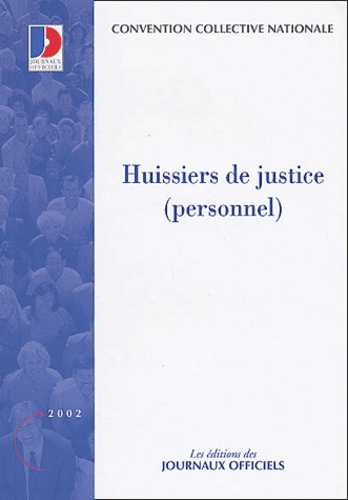  Collectif - Convention Collective Huissiers De Justice (Personnel). 7eme Edition.