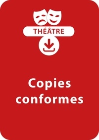  Collectif et Michel Coulareau - THEATRALE  : Copies conformes - Une pièce de théâtre à télécharger.