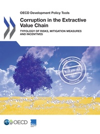  Collectif - Corruption in the Extractive Value Chain - Typology of Risks, Mitigation Measures and Incentives.