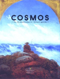 Cosmos. Du Romantisme A L'Avant-Garde