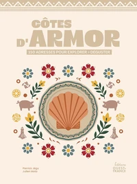 Côtes d'Armor : explorer - déguster