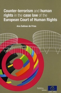  Collectif - Counter-terrorism and human rights in the case law of the European Court of Human Rights.