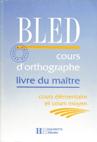  Collectif - Cours D'Orthographe Ce Et Cm. Livre Du Maitre, Edition 1996.