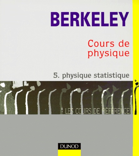  Collectif - Cours De Physique. Tome 5, Physique Statistique.