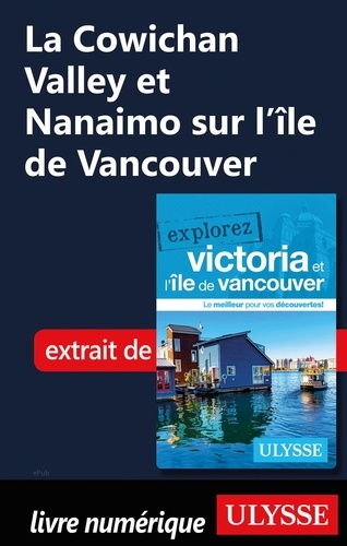 Cowichan Valley et Nanaimo sur l'île de Vancouver