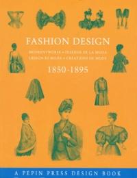  Collectif - Creations De Mode : Fashion Design : Modeentwurfe : Disenos De La Moda : Design Di Moda. 1850-1895.