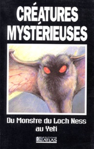  Collectif - Creatures Mysterieuses. Du Monstre Du Loch Ness Au Yeti.