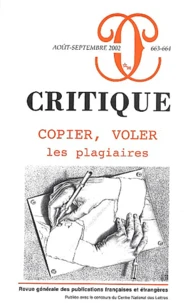 Critique N° 663-664 Aout-Septembre 2002 : Copier, Voler : Les Plagiaires