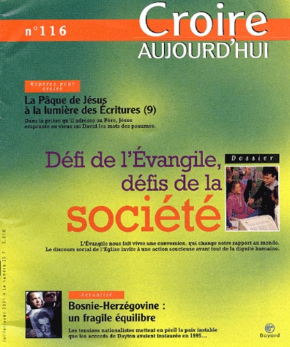  Collectif - Croire Aujourd'Hui N° 116 Juillet-Aout 2001 : Defi De L'Evangile, Defis De La Societe.