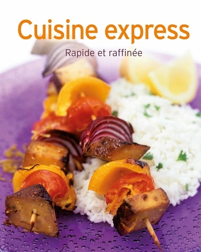  Collectif - Cuisine express - Rapide et raffinée.