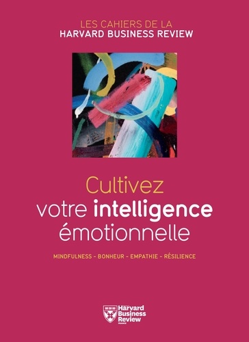 Cultivez votre intelligence émotionelle