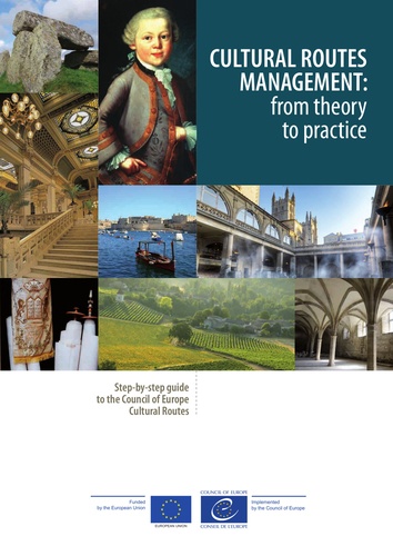  Collectif - Cultural Routes management: from theory to practice - Step-by-step guide to the Council of Europe Cultural Routes.
