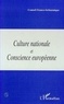  Collectif - Culture nationale et conscience européenne - Actes du colloque, 24, 25 et 26 octobre 1997, Abbaye de Fontevraud.