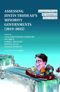 Assessing Justin Trudeau’s Minority Governments (2019–2025)