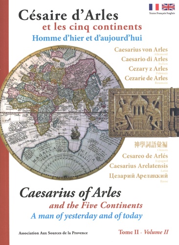 Césaire d'Arles et les cinq continents. Tome 2, Homme d'hier et d'aujourd'hui