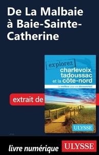  Collectif d'auteurs - EXPLOREZ  : De La Malbaie à Baie-Sainte-Catherine.