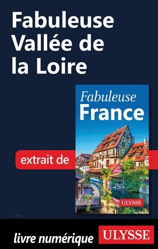 GUIDE DE VOYAGE  Fabuleuse Vallée de la Loire