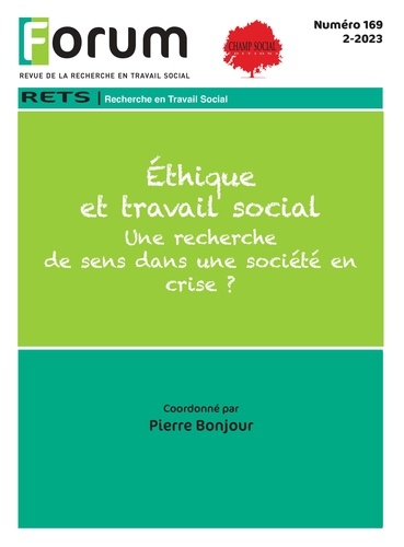 Forum 169 : Éthique et travail social. Une recherche de sens dans une société en crise ?