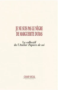 Je ne suis pas le nègre de Marguerite Duras