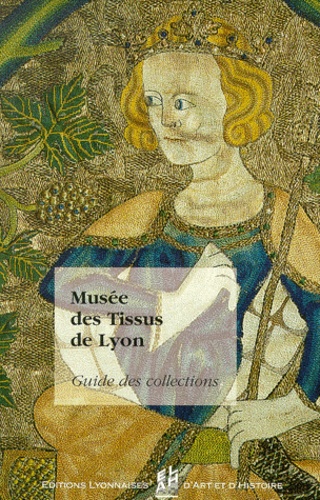  Collectif d'auteurs - Musée des Tissus de Lyon - Guide des collections.