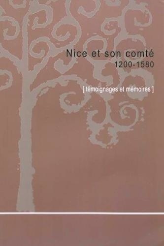  Collectif d'auteurs - Nice et son comté 1200-1580.