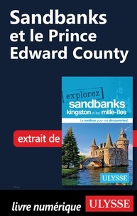  Collectif d'auteurs - EXPLOREZ  : Sandbanks et le Prince Edward County.