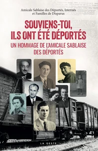 Souviens - toi ils ont ete deportes - 1944-1945 - societe amicale des victimes
