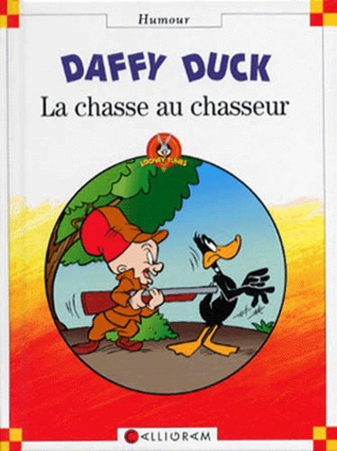  Collectif - Daffy Duck - La chasse au chasseur.