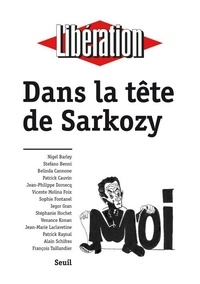  Collectif et Sarl Libération - Dans la tête de Sarkozy.