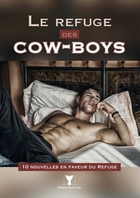 Collectif de 10 Auteurs - Le refuge des cow-boys - 10 nouvelles en faveur du Refuge.