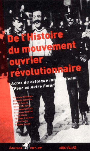  Collectif - De L'Histoire Du Mouvement Ouvrier Revolutionnaire. Actes Du Colloque International "Pour Un Autre Futur".