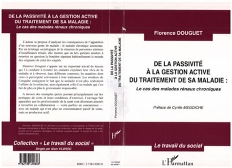  Collectif - De la passivité à la gestion active du traitement de sa maladie - Le cas des malades rénaux chroniques.