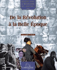  Collectif - De La Revolution A La Belle Epoque. De 1789 A 1914.