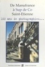  Collectif - De Manufacture A Sup De Co Saint-Etienne. 100 Ans De Photographies.