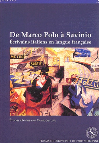  Collectif - De Marco Polo à Savinio - Ecrivains italiens en langue française.