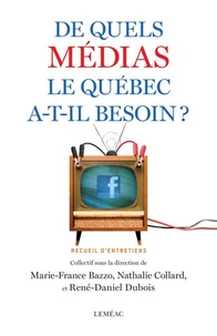 De quels medias le quebec a-t-il besoin?