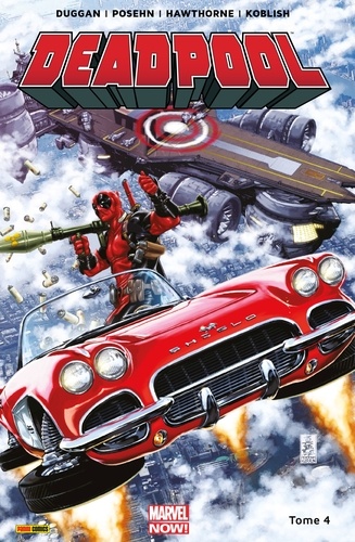 Deadpool (2012) T04. Deadpool contre le S.H.I.E.L.D.