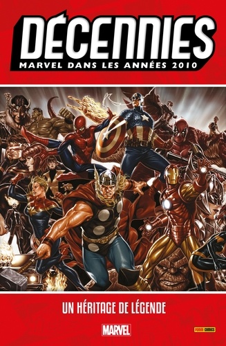 Décennies : Marvel dans les années 2010. Un héritage de légende