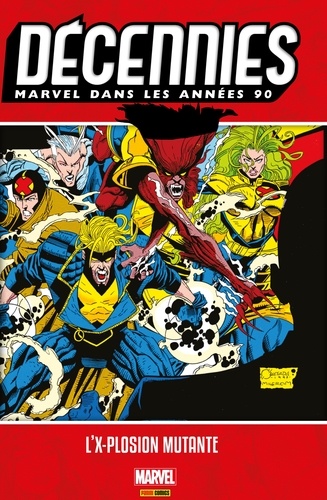 Décennies : Marvel dans les années 90. L'x-plosion mutante