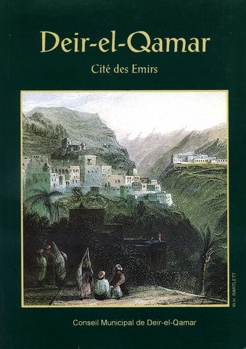  Collectif - Deir-el-Qamar. Cité des Emirs.