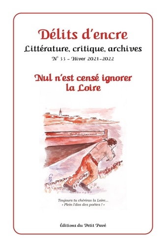  Collectif - Délits d'encre n°33 : Nul n'est censé ignorer la Loire.