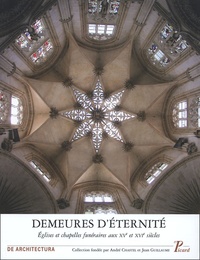  Collectif - Demeures d'éternité - Eglises et chapelles funéraires aux XVe et XVI e siècles.