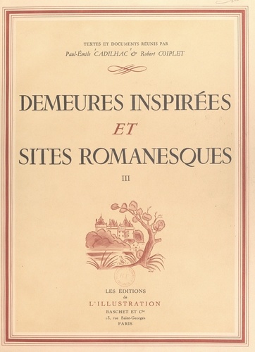  Collectif et Paul-Emile Cadilhac - Demeures inspirées et sites romanesques (3).