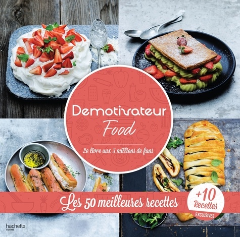  Collectif - Demotivateur Food - Les 50 meilleures recettes + 10 inédites.
