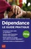 Dépendance. Le guide pratique  Edition 2018