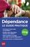 Dépendance. Le guide pratique  Edition 2018