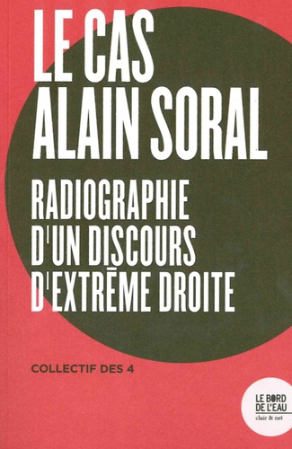 Le cas Alain Soral. Radiographie d'un discours d'extrême droite