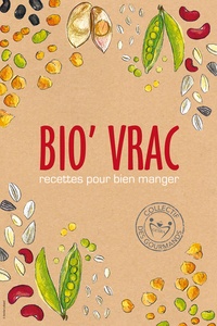  Collectif des gourmands GESRA - Bio'Vrac ? - Recettes pour bien manger.