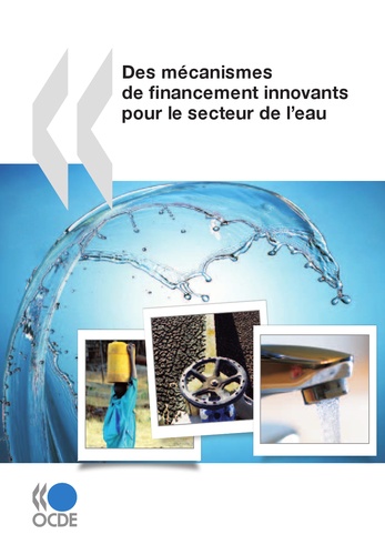  Collectif - Des mecanismes de financement innovants pour le secteur de l'eau.