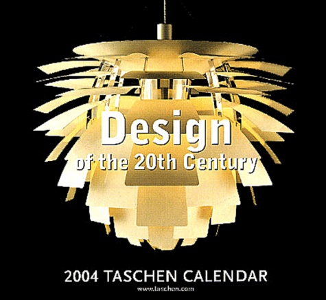  Collectif - Design of the 20th Century Taschen Calendar 2004.